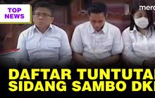 TOP NEWS: Drama Sidang Tuntutan Pembunuhan Yosua dari Sambo, Putri hingga Eliezer