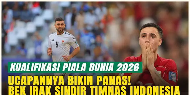 VIDEO: Ucapannya Bikin Panas! Bek Irak Frans Putros Sindir Timnas Indonesia Jelang Putaran 4 Kualifikasi Piala Dunia 2026