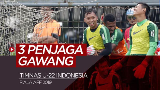 Berita video 3 profil penjaga gawang Timnas Indonesia U-22 untuk Piala AFF U-22 2019.