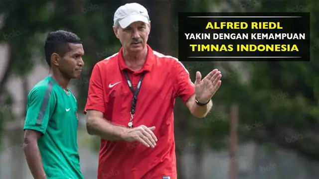 Alfred Riedl Yakin Timnas Indonesia Bisa Mengatasi Permainan Thailand