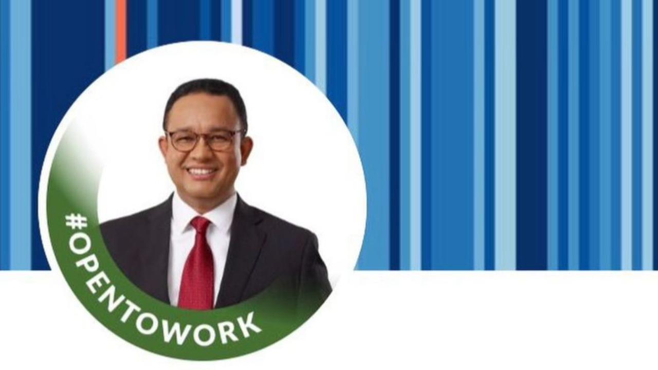 Menganggur, Anies Baswedan Pasang Status Open To Work di LinkedIn
