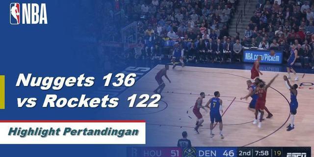 Cuplikan Hasil Pertandingan NBA : Nuggets 136 vs Rockets 122