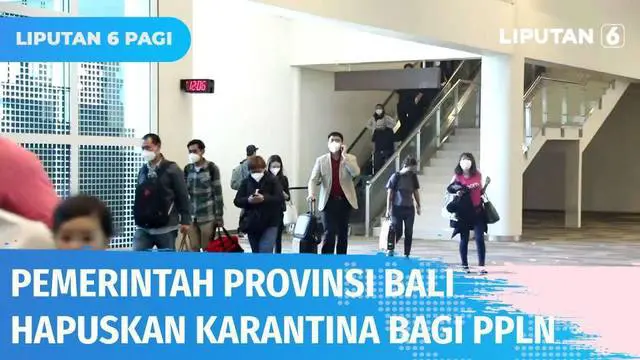 Pemerintah Provinsi Bali secara resmi menerapkan kebijakan bebas karantina bagi wisatawan asing dan Pelaku Perjalanan Luar Negeri (PPLN) mulai Senin, 7 Maret 2022.