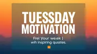 Best Tuesday Quote Collection for Daily Motivation