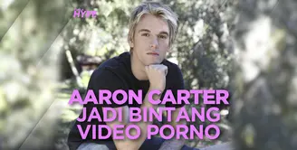 Aaron Carter Jadi Bintang Video Erotis