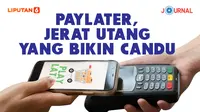 Habis Pinjol, Muncul Paylater si Penjerat Utang Baru (Liputan6.com/Abdillah)