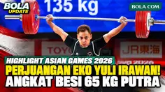 Highlight Perjuangan Eko Yuli Irawan di Angkat Besi 65 Kg Asian Games 2026