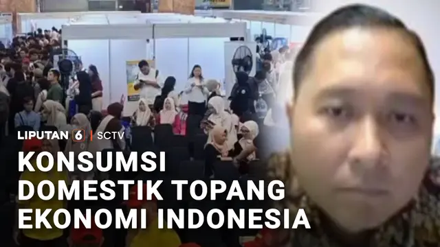 Konsumsi Domestik Jadi Penopang Utama Ekonomi Indonesia