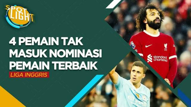 Berita Video, Spotlight yang akan membahas deretan pemain top Liga Inggris yang tidak masuk nominasi pemain terbaik musim ini