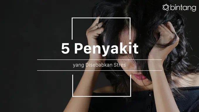 Stres bisa menyebabkan penyakit. (Foto: Adrian Putra, Digital Imaging: M. Iqbal Nurfajri/Bintang.com)