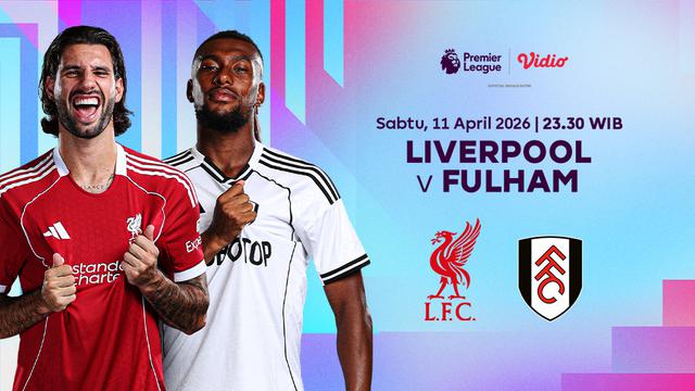 Liverpool vs Fulham menjadi laga seru untuk disaksikan pekan ini. Tonton pertandingannya hanya di Vidio.