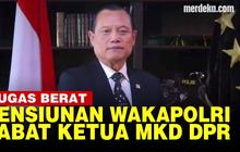VIDEO: Profil Adang Darajatun, Eks Wakapolri Kader PKS Resmi Jabat Ketua MKD DPR