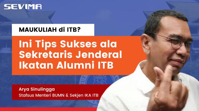 Ini Tips Diterima di Kampus ITB ala Sekjen Ikatan Alumni ITB