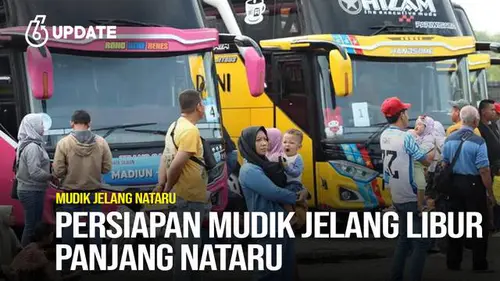 Persiapan Mudik Jelang Libur Panjang Nataru