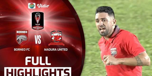 VIDEO: Borneo FC Menang Tipis 1-0 atas Madura United di Piala Presiden 2022