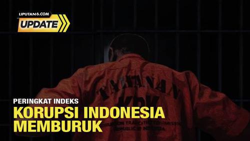 VIDEO: Peringkat Korupsi Indonesia Anjlok, Nomor 110 Dunia