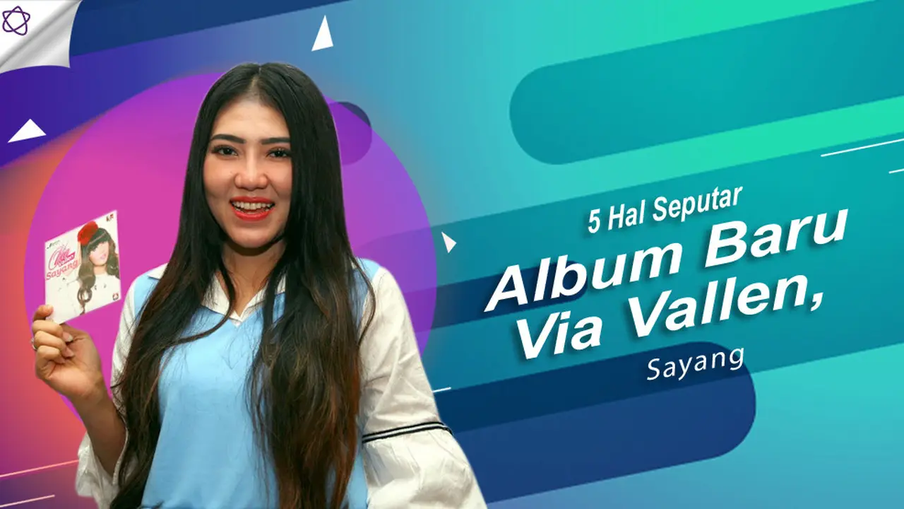 [Bintang] 5 Hal Seputar Album Baru Via Vallen, Sayang