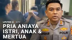 Pria Aniaya Istri, Anak, dan Mertua