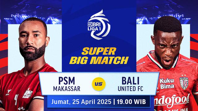 Siaran Langsung Super Big Match BRI Liga 1: PSM vs Bali United di Vidio Akhir Pekan Ini