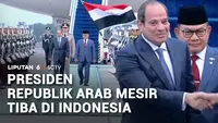 Presiden Mesir Abdel Fattah El-Sisi Tiba di Indonesia