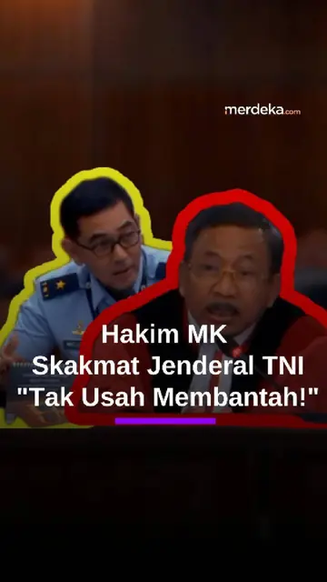 Hakim MK Suhartoyo Skakmat Jenderal TNI: Bapak Tidak Usah Membantah!