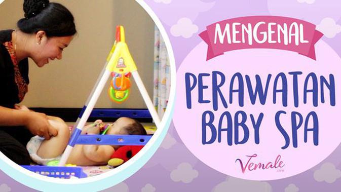 Manfaat Dan Tips Perawatan Baby Spa Untuk Bayi Lifestyle Fimela Com