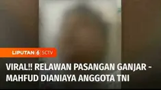 Relawan pasangan calon presiden - calon wakil presiden nomor urut 3, Ganjar Pranowo - Mahfud MD dikeroyok anggota TNI hingga babak belur. Anggota TNI yang menganiaya korban langsung menjalani pemeriksaan.