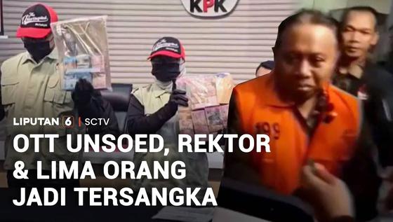 Terjaring OTT KPK, Rektor Unsoed Langsung Ditahan Bersama Lima Tersangka Lain