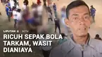 Turnamen sepak bola antarkampung di Kabupaten Bogor, Jawa Barat, berakhir ricuh. Dimana wasit bersama dengan asistennya diserang, bahkan petugas Linmas ikut dianiaya.