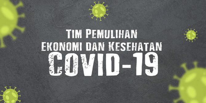 VIDEOGRAFIS: Tim Pemulihan Ekonomi dan Kesehatan Covid-19