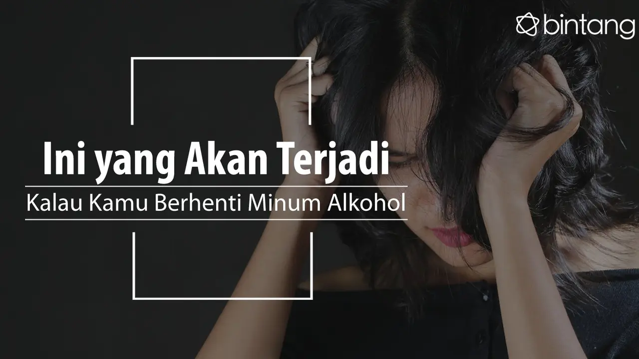 Yuk tinggalkan alkohol. (Foto: Adrian Putra, Digital Imaging: Nurman Abdul Hakim/Bintang.com)
