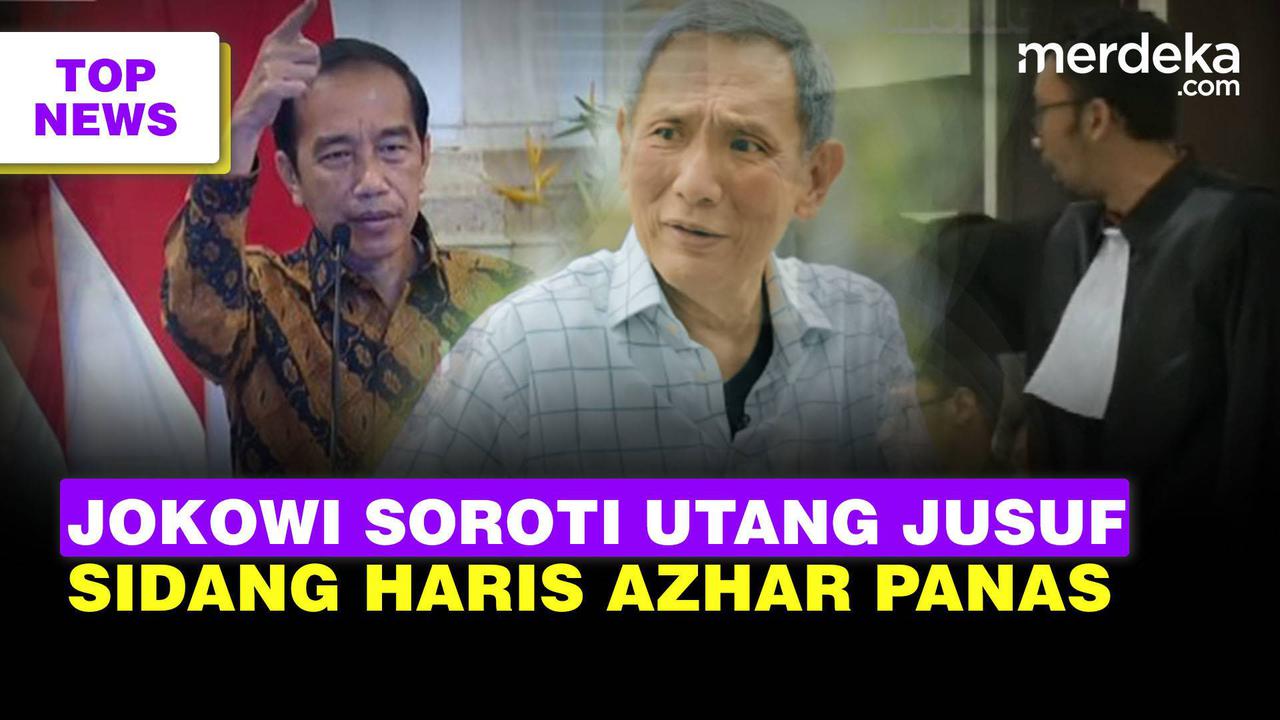 TOP NEWS: Jokowi Soroti Utang ke Jusuf Hamka | Pengacara Haris Azhar Emosi di Sidang