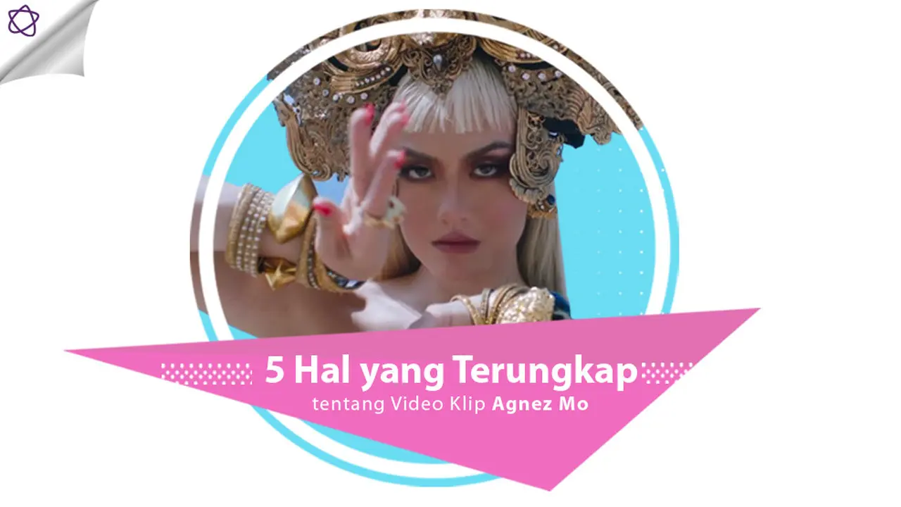 [Bintang] 5 Hal yang Terungkap tentang Video Klip Agnez Mo