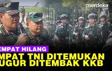 VIDEO: Kata Panglima Yudo Prajurit Hilang Diserang KKB Papua Ditemukan Gugur