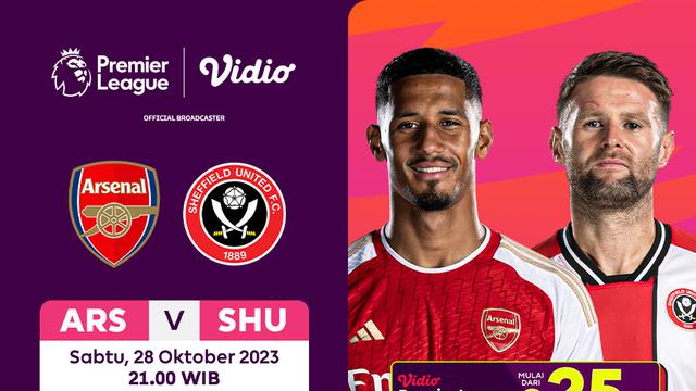 Link Streaming Premier League 23/24: Arsenal vs Sheffield United di Vidio