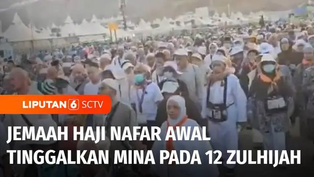 VIDEO: Jemaah Haji Nafar Awal Mulai Tinggalkan Mina pada 12 Dzulhijjah