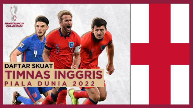 Berita Motion grafis skuat resmi Timnas Inggris di ajang akbar Piala Dunia 2022. Kejutan dari Gareth Southgate dengan dipanggilnya Harry Maguire.