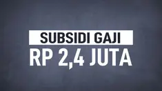 Pemerintah sebelumnya telah umumkan rencana pemberian subsidi gaji sebesar Rp 2,4 Juta pada karyawan swasta yang tercatat aktif di BPJS Ketenagakerjaan.