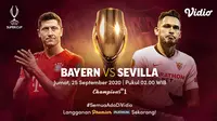 Piala Super Eropa 2020 mempertemukan Bayern Munchen dan Sevilla. Pertandingannya bisa ditonton di Vidio.