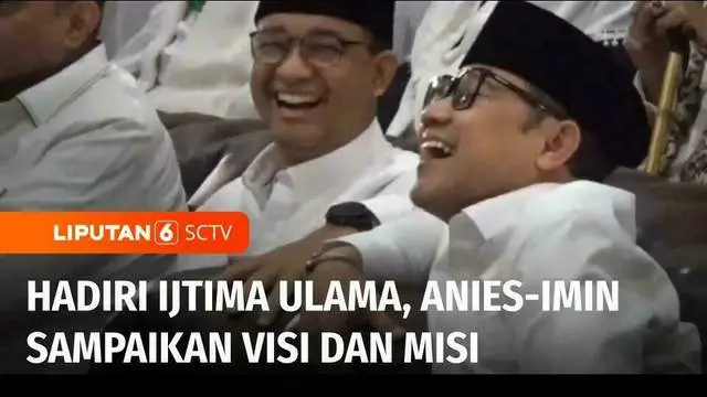 VIDEO: Pasangan Anies-Cak Imin Paparkan Visi dan Misi dalam Undangan Ijtima Ulama