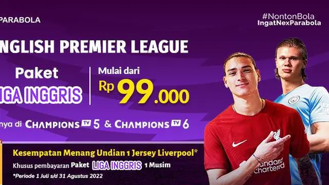 Saksikan Premier League 2022/2023 di Nex Parabola