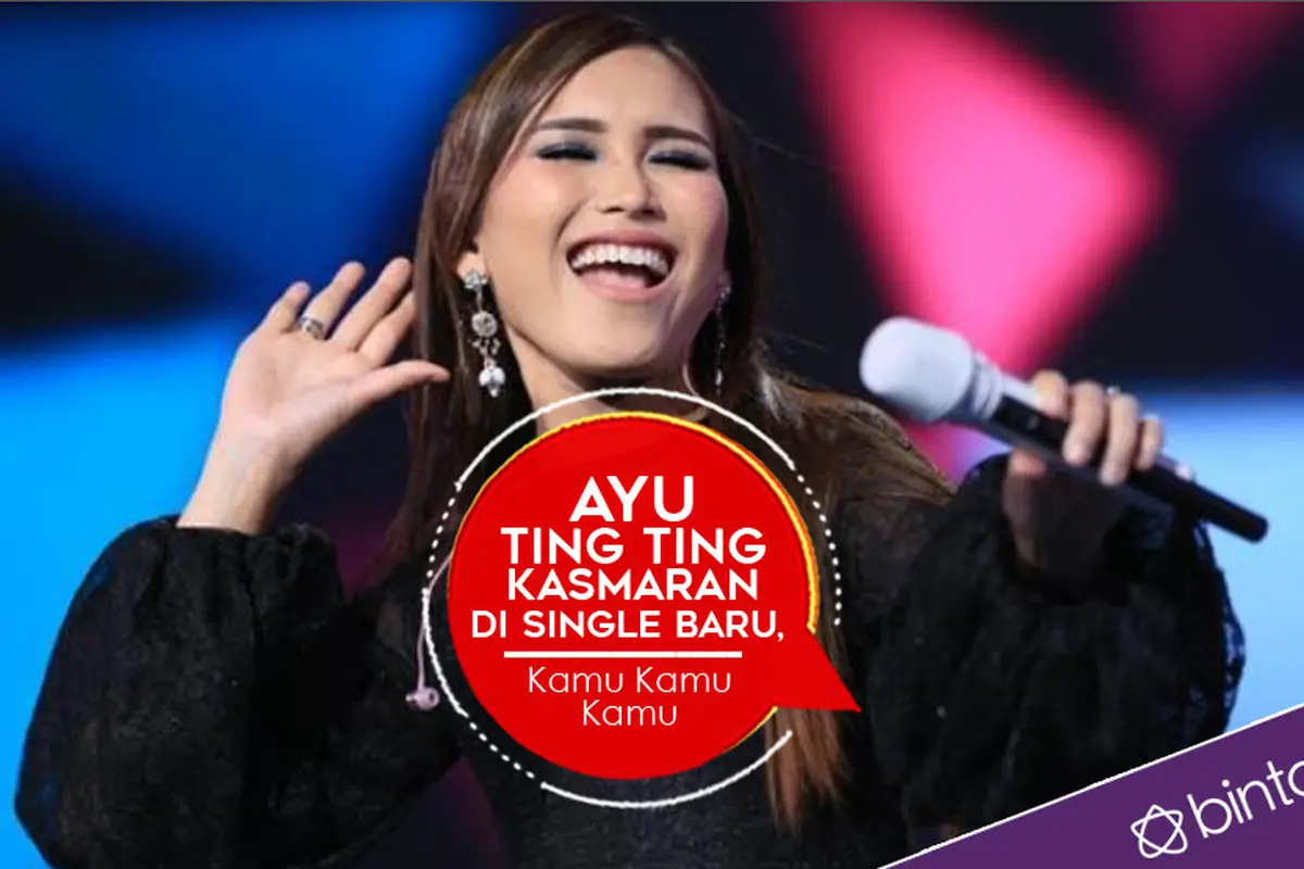 [Bintang] Ayu Ting Ting Kasmaran di Single Baru, Kamu Kamu Kamu 