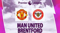 Liga Inggris - Manchester United vs Brentford (Bola.com/Decika Fatmawaty)