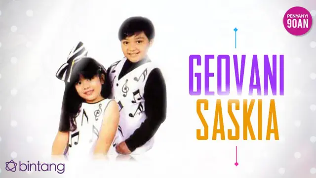 [Bintang] Penyanyi 90an: Saskia dan Geofanny