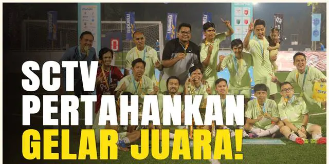 VIDEO: Ajang Media Cup 2024 Resmi Berakhir, SCTV Back to Back Menjadi Juara
