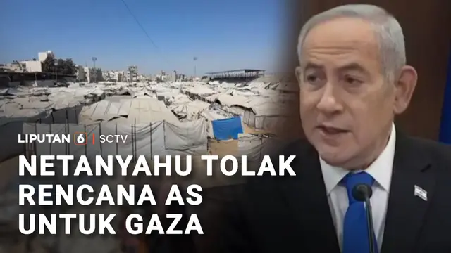 Netanyahu Tolak Rencana AS untuk Gaza