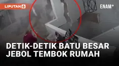 Ngeri! Batu Besar Jebol Tembok dan Hancurkan Isi Rumah