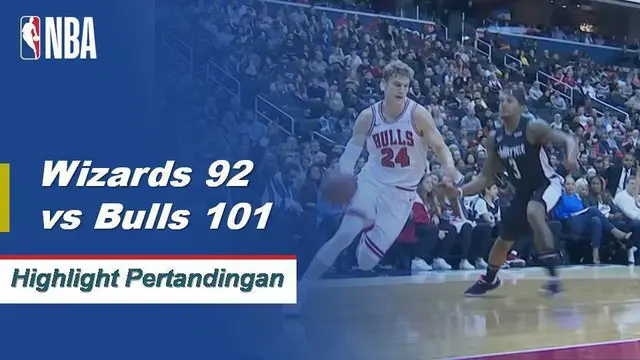Cuplikan Hasil Pertandingan NBA : Bulls 101 vs Wizards 92