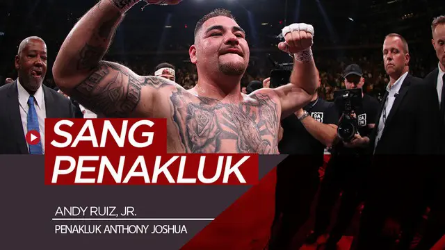 Berita video Andy Ruiz, Jr. sukses mengalahkan Anthony Joshua. Siapakah petinju yang punya darah Meksiko ini?