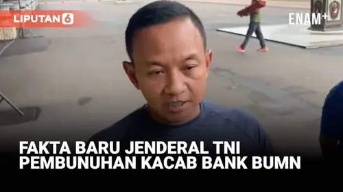 Jenderal TNI Blak-blakan Fakta Baru Dua Kopassus Terlibat Pembunuhan Kacab Bank BUMN